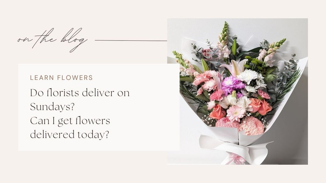Do florists deliver on Sundays?